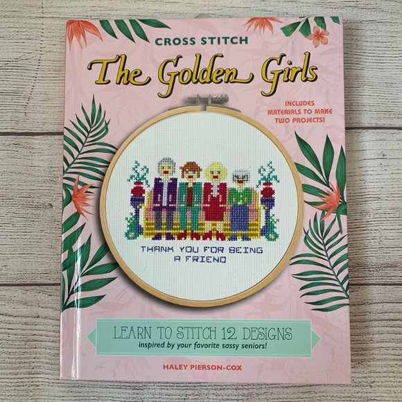 Other - Golden Girls Cross Stitch Hard Cover Book and Kit 12 Designs and Materials for 2
